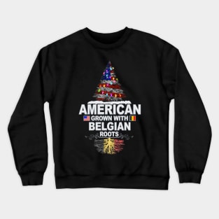 Christmas Tree  American Grown With Belgian Roots - Gift for Belgian From Belgium Crewneck Sweatshirt